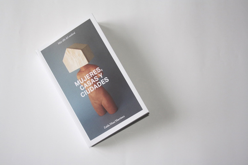 alt="Donne, arte e architettura - libro Mujeres, Casas y ciudade - di Zaida Muxí Martínez"